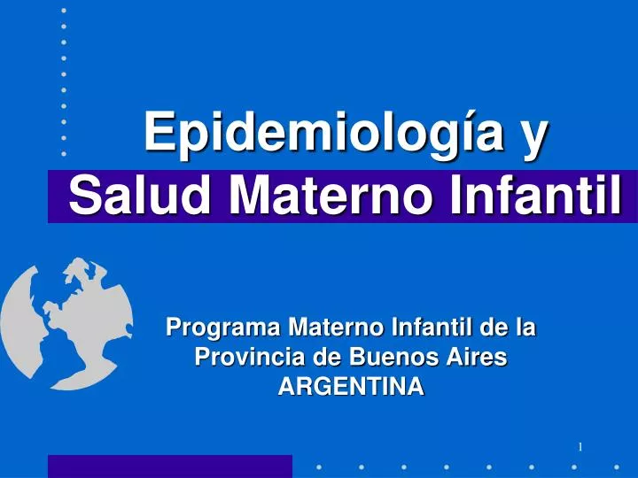 epidemiolog a y salud materno infantil