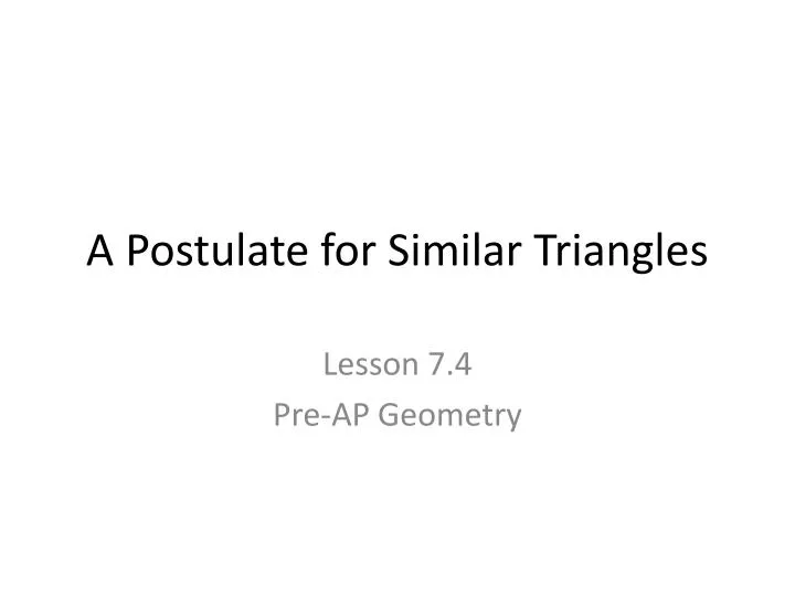 a postulate for similar triangles