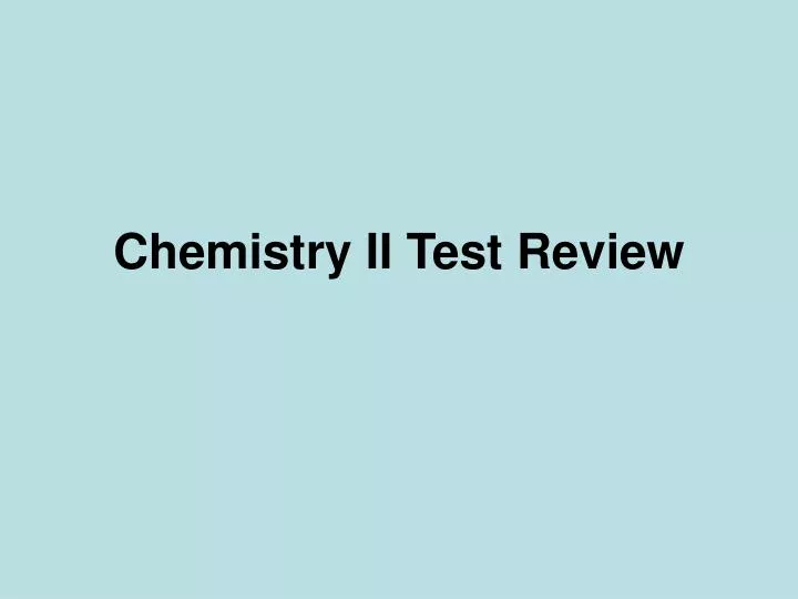 chemistry ii test review