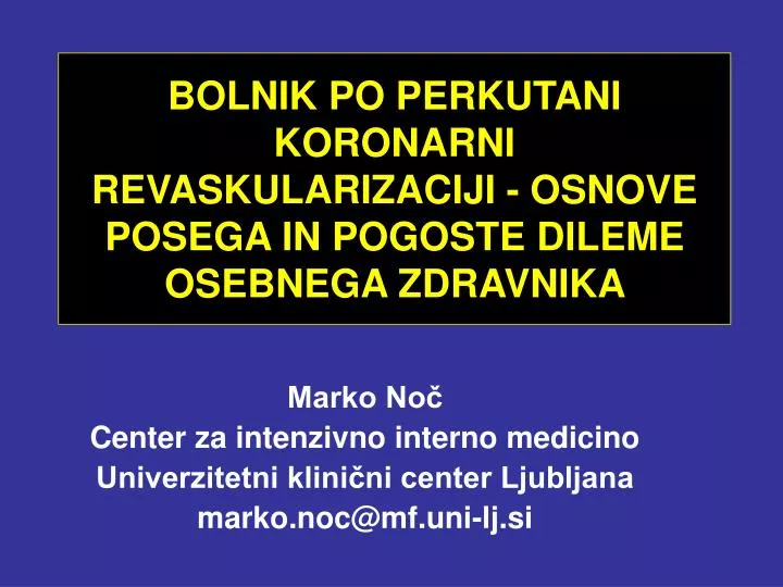 bolnik po perkutani koronarni revaskularizaciji osnove posega in pogoste dileme osebnega zdravnika