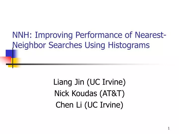 nnh improving performance of nearest neighbor searches using histograms