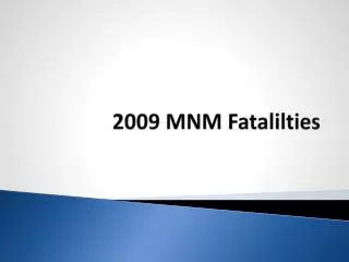 2009 MNM Fatalilties