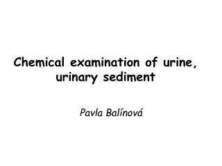 Chemical examination of urine, urinary sediment