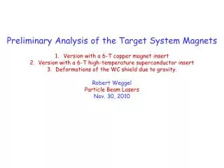 Preliminary Analysis of the Target System Magnets Version with a 6-T copper magnet insert