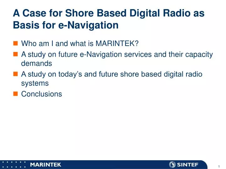 a case for shore based digital radio as basis for e navigation