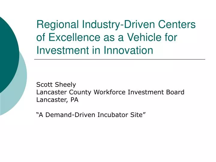 regional industry driven centers of excellence as a vehicle for investment in innovation