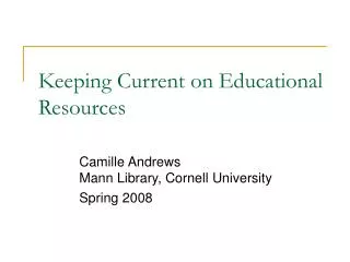 Keeping Current on Educational Resources