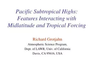 Pacific Subtropical Highs: Features Interacting with Midlatitude and Tropical Forcing