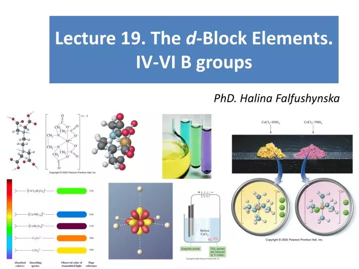 lecture 19 the d block elements iv vi b groups