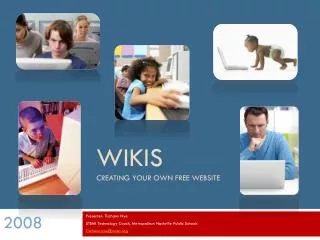 Wikis Creating your own free website