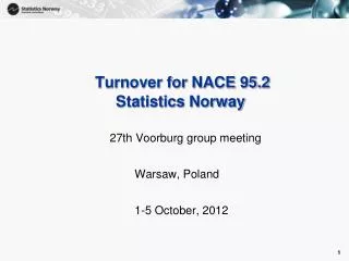 Turnover for NACE 95.2		 Statistics Norway