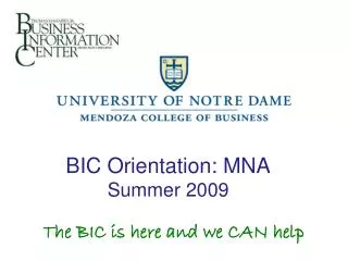 BIC Orientation: MNA Summer 2009