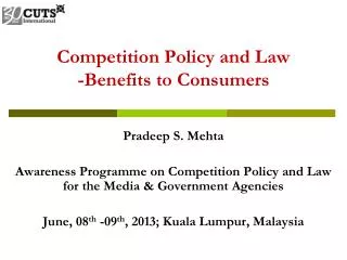 Competition Policy and Law -Benefits to Consumers