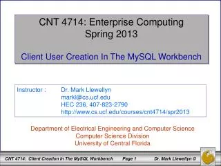 CNT 4714: Enterprise Computing Spring 2013 Client User Creation In The MySQL Workbench