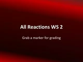 All Reactions WS 2