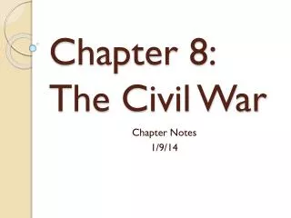 Chapter 8: The Civil War