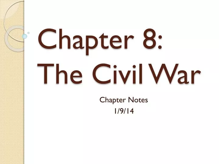 chapter 8 the civil war