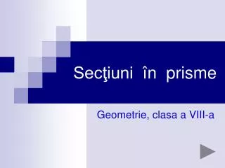 sec iuni n prisme