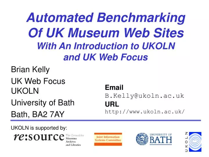 automated benchmarking of uk museum web sites with an introduction to ukoln and uk web focus