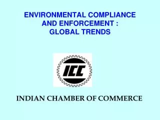 ENVIRONMENTAL COMPLIANCE AND ENFORCEMENT : GLOBAL TRENDS
