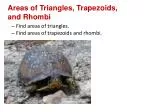 Areas of Triangles, Trapezoids, and Rhombi - slide 1
