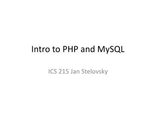 Intro to PHP and MySQL