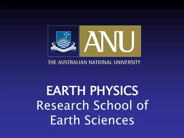 earth physics research school of earth sciences