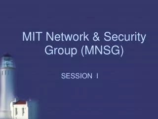 MIT Network &amp; Security Group (MNSG)