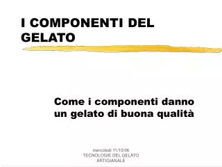 i componenti del gelato