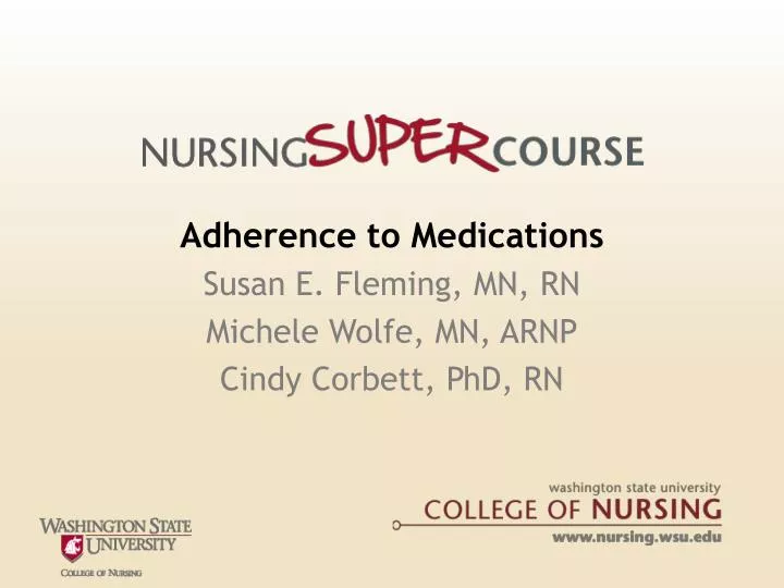 adherence to medications susan e fleming mn rn michele wolfe mn arnp cindy corbett phd rn