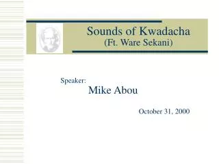 Sounds of Kwadacha (Ft. Ware Sekani)