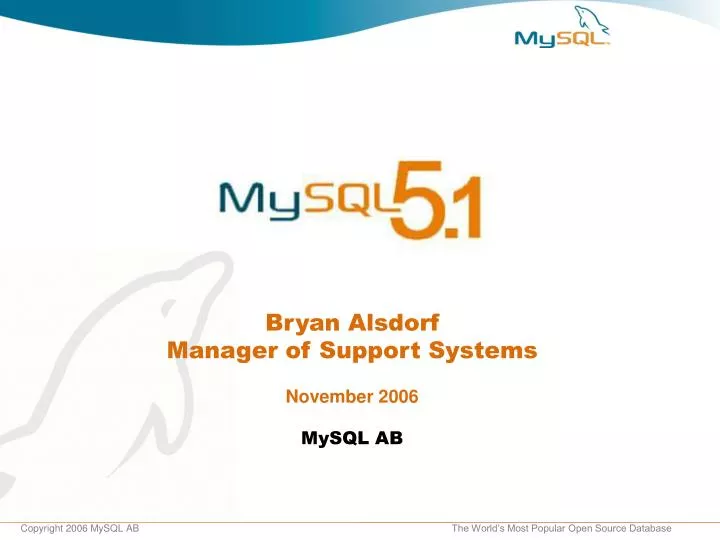 bryan alsdorf manager of support systems november 2006 mysql ab