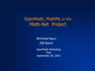 OpenMath, MathML in the Math-Net Project