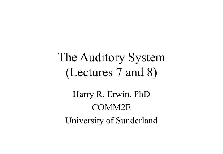 the auditory system lectures 7 and 8