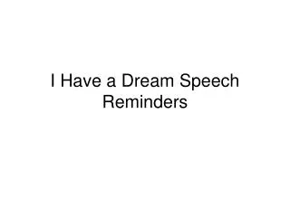 I Have a Dream Speech Reminders