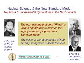 Nuclear Science &amp; the New Standard Model: Neutrinos &amp; Fundamental Symmetries in the Next Decade