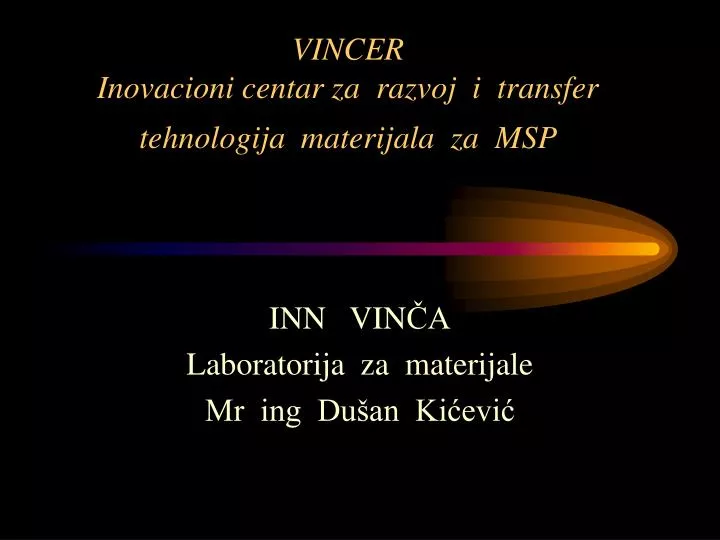 vincer inovacioni centar za razvoj i transfer tehnologija materijala za msp