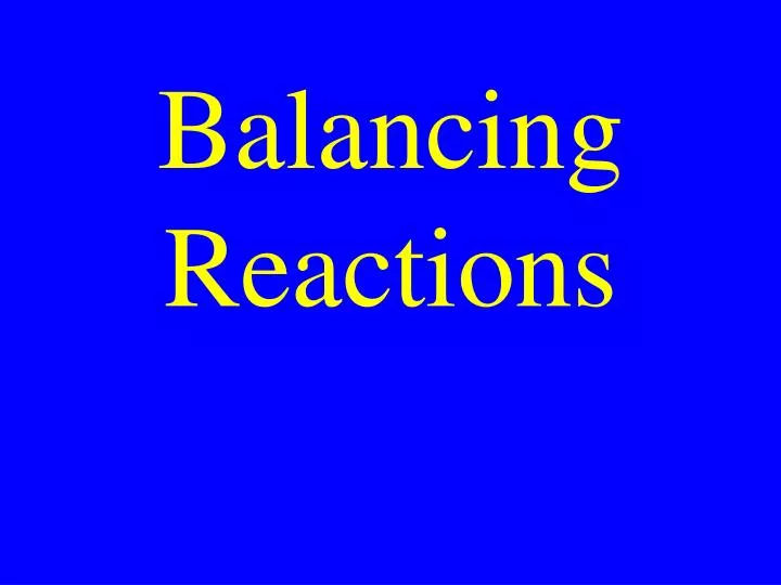 balancing reactions