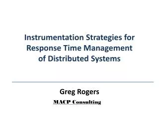 Instrumentation Strategies for Response Time Management of Distributed Systems