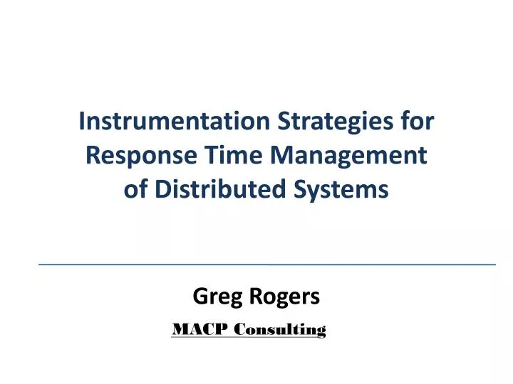 instrumentation strategies for response time management of distributed systems