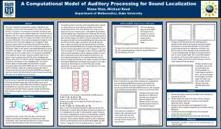 A Computational Model of Auditory Processing for Sound Localization Diana Stan, Michael Reed