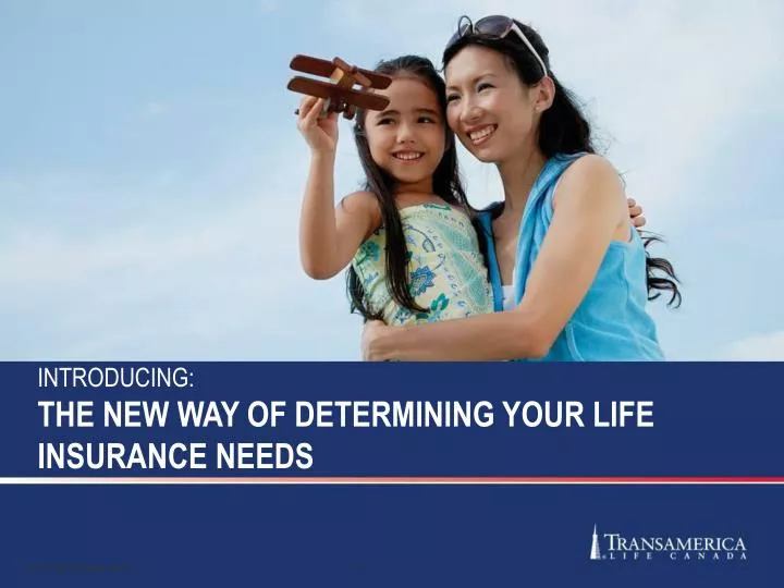 introducing the new way of determining your life insurance needs