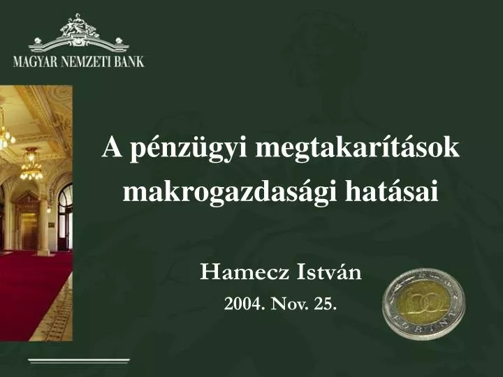 a p nz gyi megtakar t sok makrogazdas gi hat sai hamecz istv n 2004 nov 25