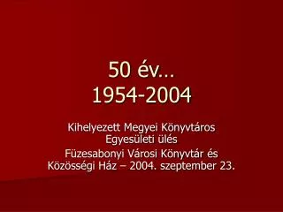 50 v 1954 2004