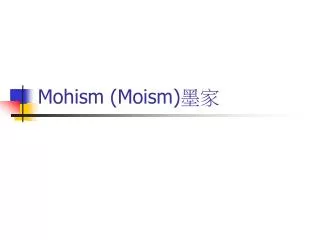 Mohism (Moism) ??