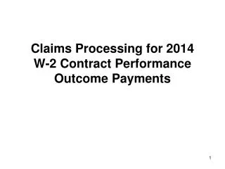 Claims Processing for 201 4 W-2 Contract Performance Outcome Payments