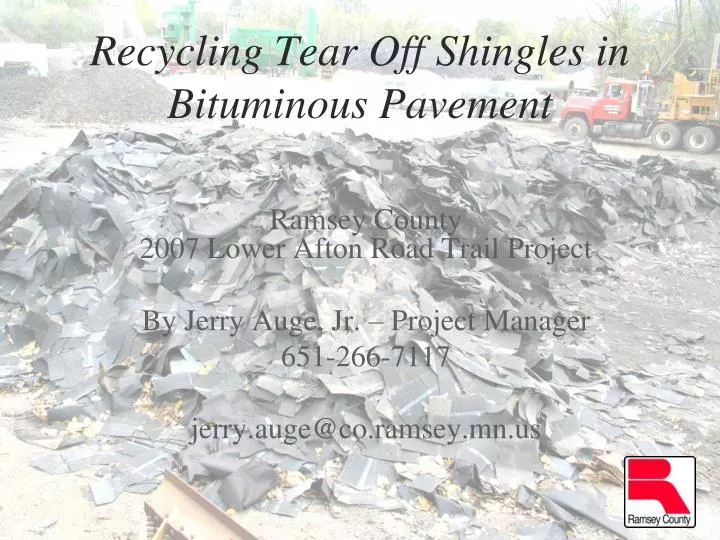 recycling tear off shingles in bituminous pavement