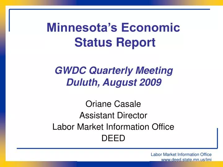 minnesota s economic status report gwdc quarterly meeting duluth august 2009