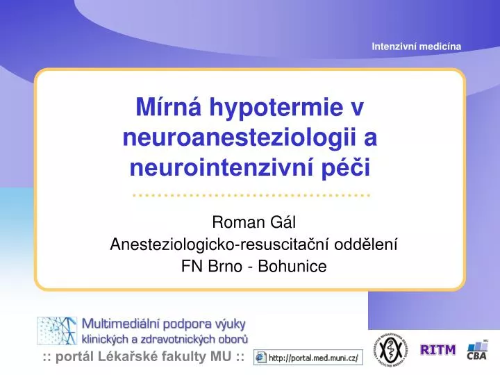 m rn hypotermie v neuroanesteziologii a neurointenzivn p i