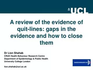 A review of the evidence of quit-lines: gaps in the evidence and how to close them